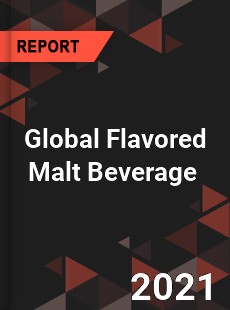 Global Flavored Malt Beverage Market