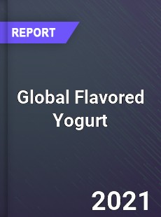 Global Flavored Yogurt Market