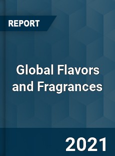 Global Flavors and Fragrances Market