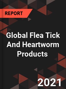 Global Flea Tick And Heartworm Products Market