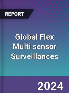 Global Flex Multi sensor Surveillances Industry