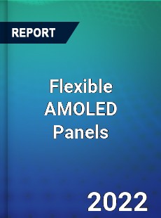 Global Flexible AMOLED Panels Market