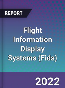 Global Flight Information Display Systems Industry