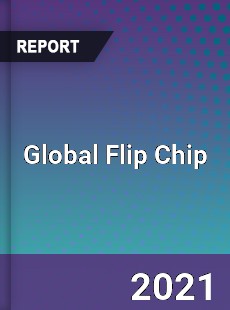 Global Flip Chip Market