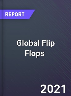 Global Flip Flops Market