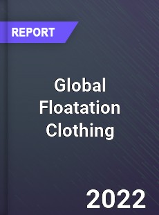 Global Floatation Clothing Market