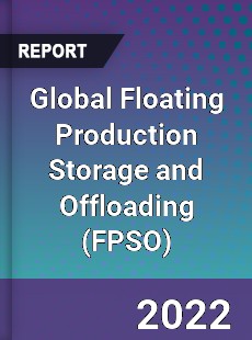 Global Floating Production Storage and Offloading Market