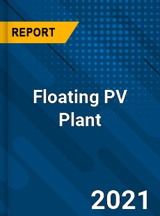 Global Floating PV Plant Market