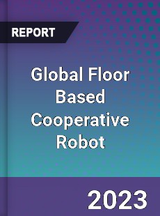 Global Floor Based Cooperative Robot Industry