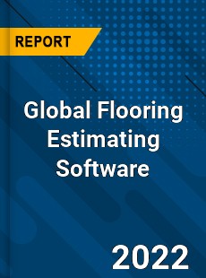 Global Flooring Estimating Software Market