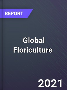 Global Floriculture Market