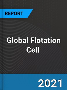 Global Flotation Cell Market