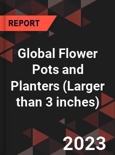 Global Flower Pots and Planters Industry