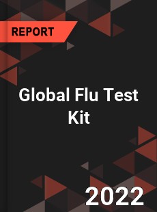 Global Flu Test Kit Market