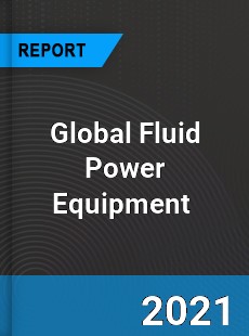 Global Fluid Power Equipment Market