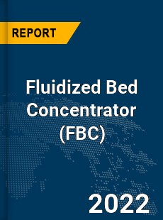 Global Fluidized Bed Concentrator Industry