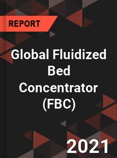 Global Fluidized Bed Concentrator Market