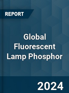 Global Fluorescent Lamp Phosphor Industry