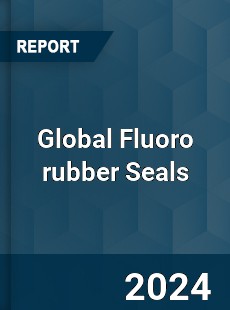 Global Fluoro rubber Seals Industry