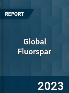 Global Fluorspar Market