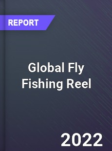 Global Fly Fishing Reel Market