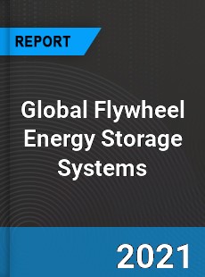 Global Flywheel Energy Storage Systems Market