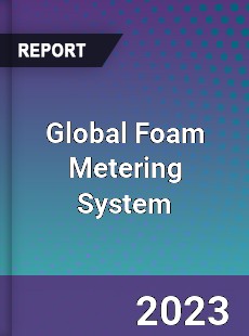 Global Foam Metering System Industry