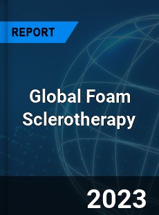 Global Foam Sclerotherapy Industry