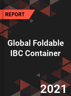 Global Foldable IBC Container Market