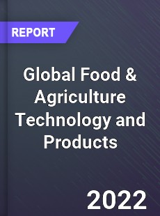 Global Food amp Agriculture Technology and Products Market