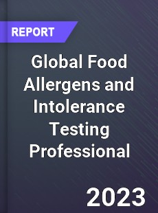 Global Food Allergens and Intolerance Testing Professional Market