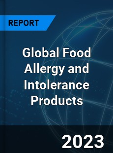 Global Food Allergy and Intolerance Products Market