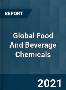 Global Food And Beverage Chemicals Market