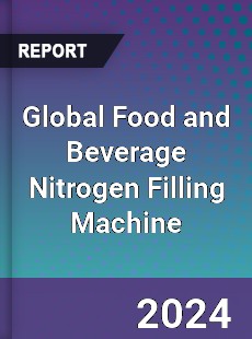 Global Food and Beverage Nitrogen Filling Machine Industry