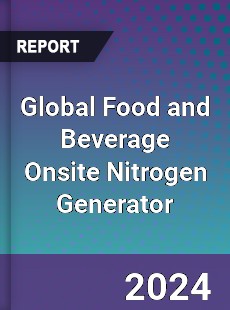 Global Food and Beverage Onsite Nitrogen Generator Industry