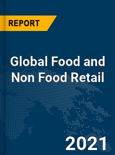 Global Food and Non Food Retail Market