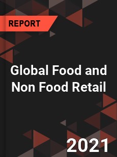 Global Food and Non Food Retail Market