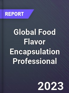 Global Food Flavor Encapsulation Professional Market