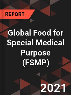 Global Food for Special Medical Purpose Market