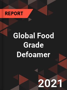 Global Food Grade Defoamer Market