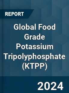 Global Food Grade Potassium Tripolyphosphate Industry