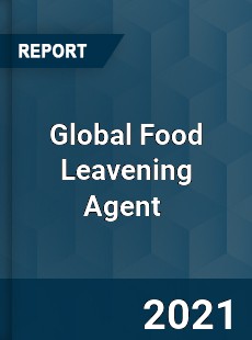 Global Food Leavening Agent Market