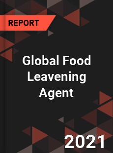 Global Food Leavening Agent Market