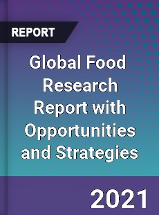 Global Food Market Research Report with Opportunities and Strategies