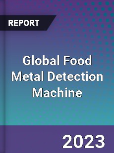 Global Food Metal Detection Machine Industry