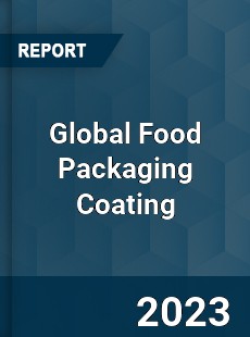 Global Food Packaging Coating Industry