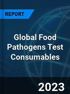 Global Food Pathogens Test Consumables Industry