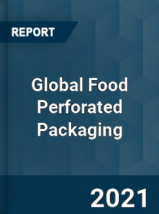 Global Food Perforated Packaging Market