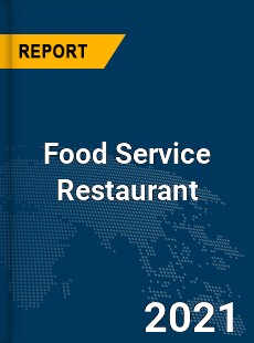 Global Food Service Restaurant Market