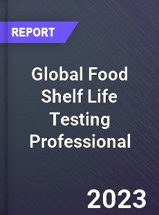 Global Food Shelf Life Testing Professional Market